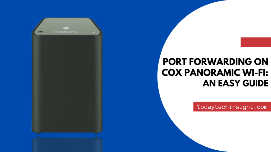 Port Forwarding on Cox Panoramic Wi-Fi: An Easy Guide